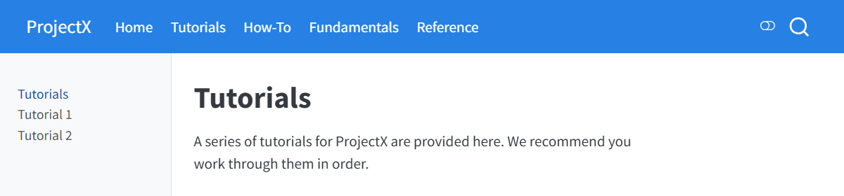 A navigation bar titled 'ProjectX' on the left. To the right of the title are the menu items 'Home', 'Tutorials', 'How-To', 'Fundamentals', and 'Reference'. There is a search bar on the far right side of the navigation bar. The contents of the 'Tutorials' page is shown, with the sidebar showing the items 'Tutorials', 'Tutorial 1', and 'Tutorial 2'.